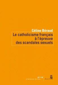 Le catholicisme français à l&rsquo;épreuve des scandales sexuels