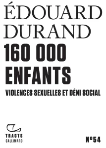 160 000 enfants – Violences sexuelles et déni social