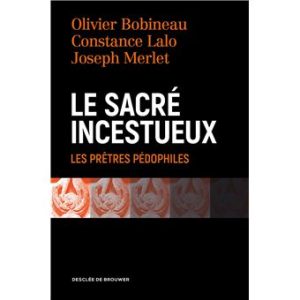 Le sacré incestueux – Les prêtres pédophiles