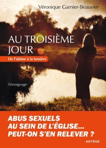 Au troisième jour – De l’abîme à la lumière