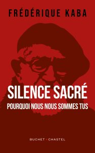 Silence sacré – Pourquoi nous nous sommes tus