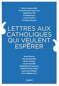 Lettre aux catholiques qui veulent espérer